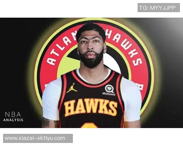 老鹰队追求浓眉志在必得但交易难以避免动摇明星球员